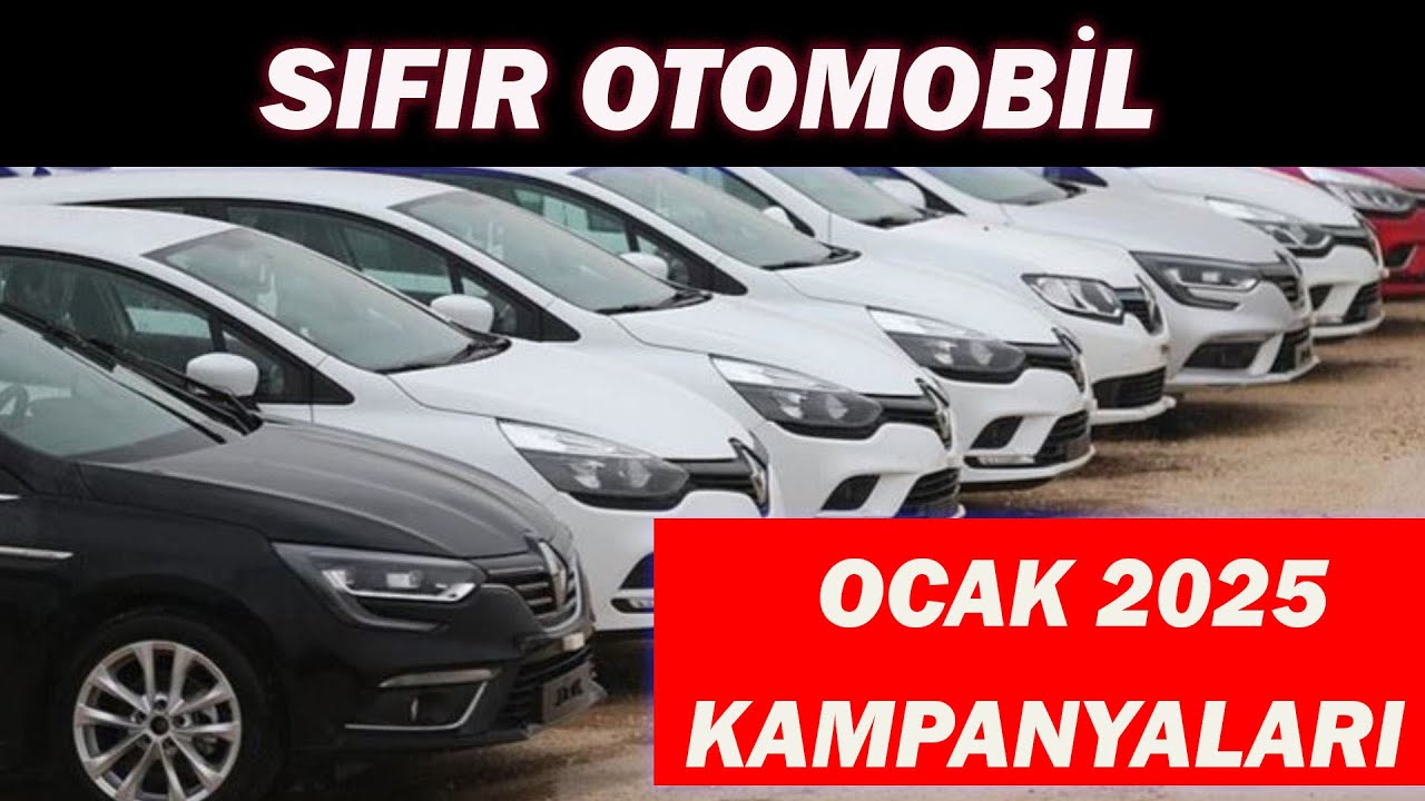 Ocak 2025'te Türkiye'de Otomobil Pazarında Fırtına Gibi Kampanyalar! Sıfır Araçlarda Şok İndirimler ve Uygun Fiyatlar!