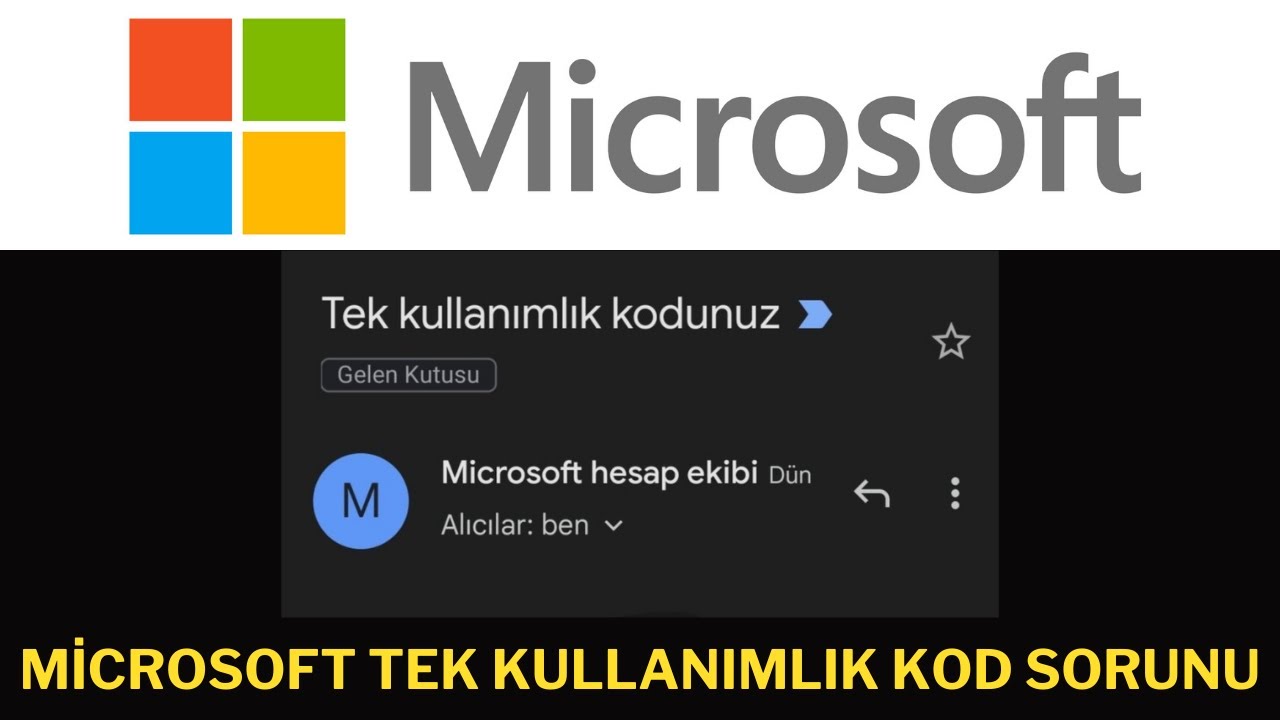 Microsoft tek Kullanımlık Kod Sorunu Nedir, Neden Gelir?