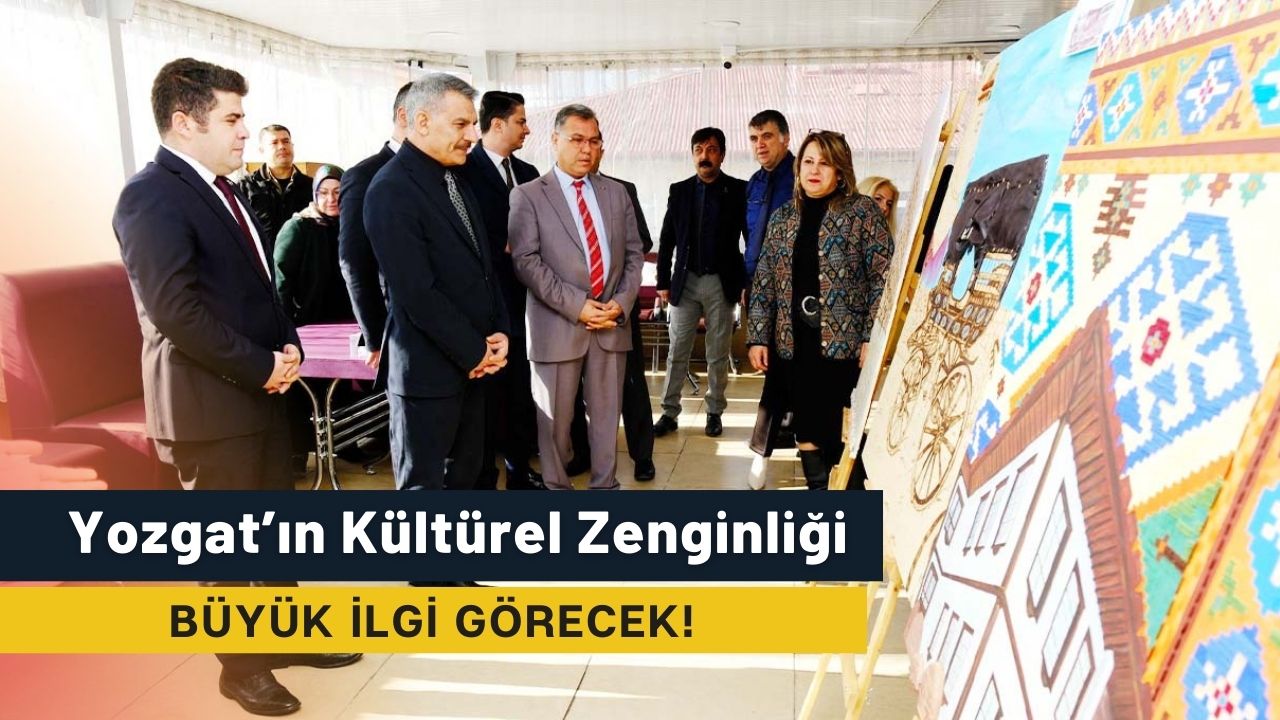 Yozgat’ta Eserler İlk Görücülerine Çıktı!