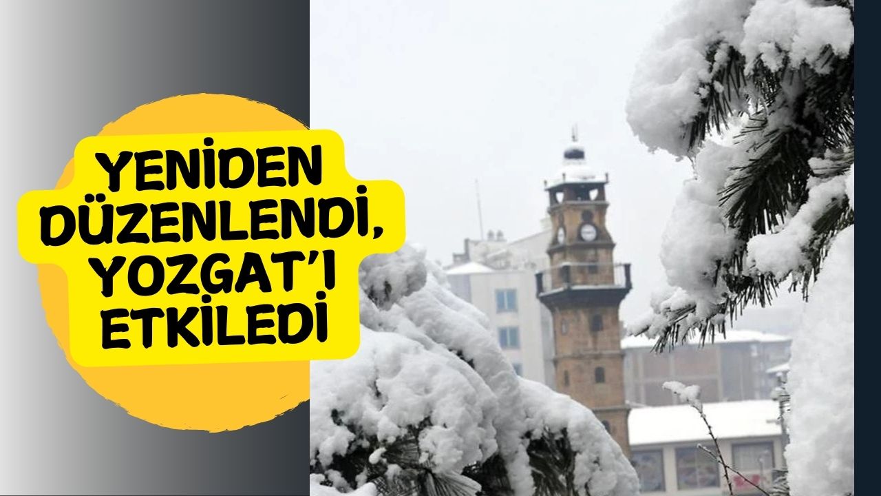 Yeniden Düzenlendi, Yozgat'ı Etkiledi!