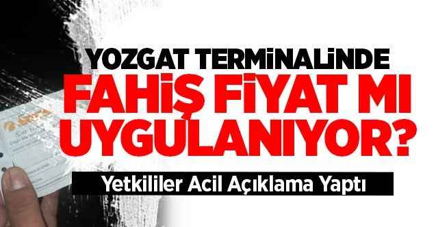 Yozgat Terminalinde Fahiş Fiyat İddiaları