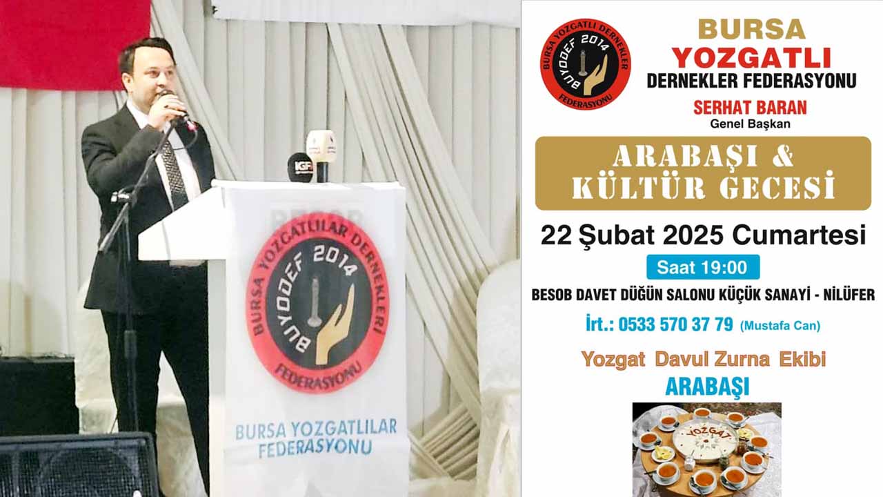 Bursa Yozgatlılar Federasyonu’ndan Arabaşı ve Kültür Gecesine Davet