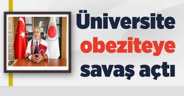 Üniversite obeziteye savaş açtı