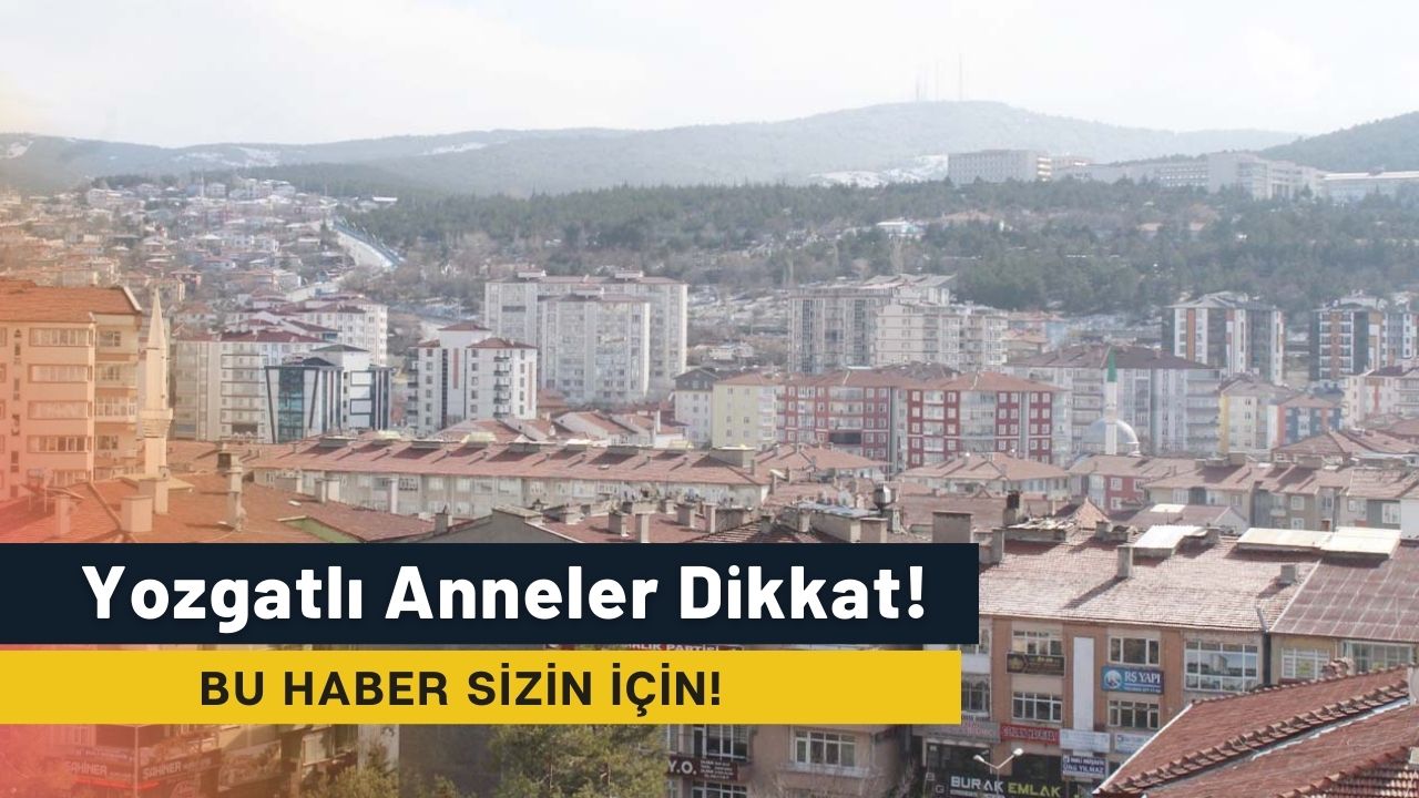 Yozgat’ta Çalışan Annelere Nefes Aldıracak Destek: Bu Fırsat Kaçmaz!
