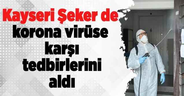Kayseri Şeker’de korona tedbiri