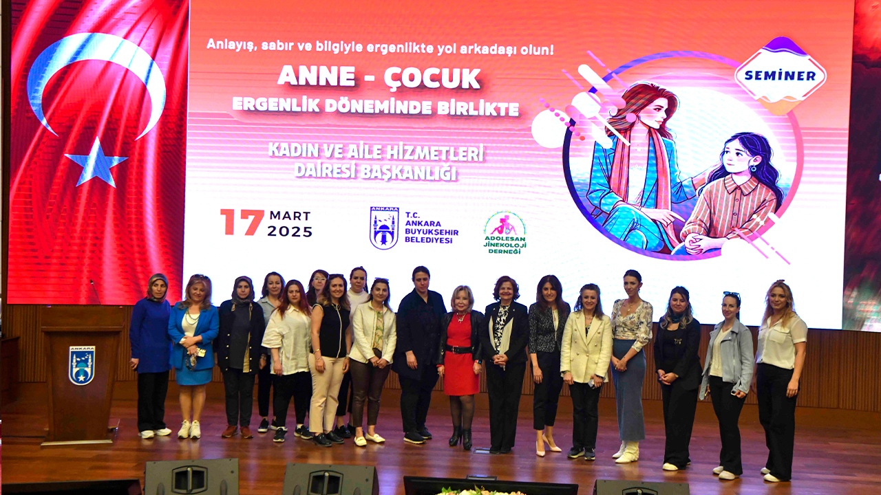 Ankara Büyükşehir Belediyesi’nden “Anne-Çocuk Ergenlik Döneminde Birlikte” Semineri