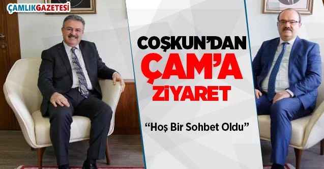 Coşkun'dan Çam'a Ziyaret