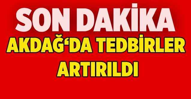 Akdağ’da sağlık tedbirleri artırıldı
