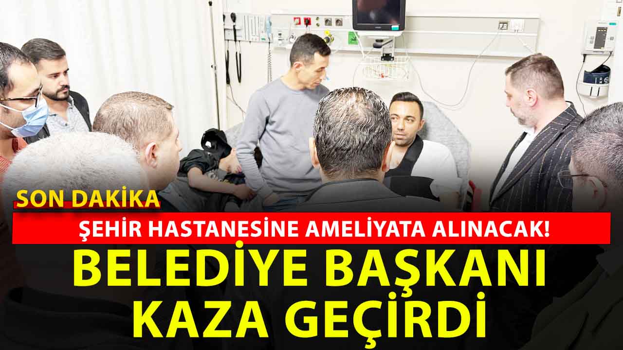 Yozgat’ta belediye başkanı kaza yaptı: yaralı başkan hastanede!