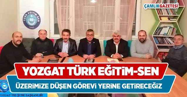 Türk Eğitim-Sen Yozgat Şubesi, Üzerimize Düşeni Yapacağız