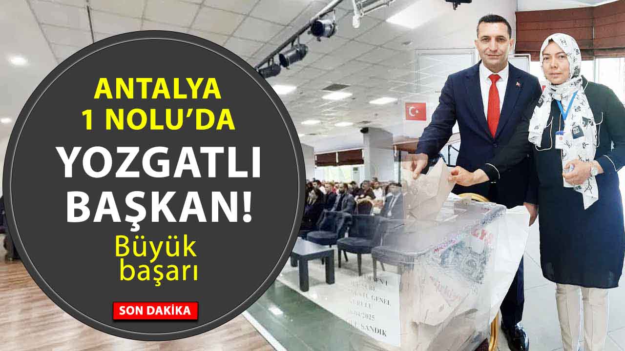Türk Eğitim-Sen Antalya 1 Nolu Şube Başkanı Yozgatlı Fatih Taşkınöz oldu!