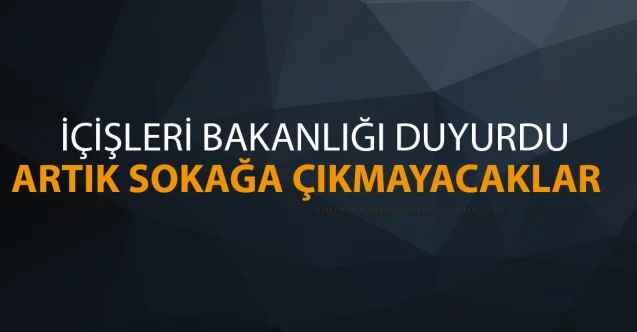 İçişleri Bakanlığı açıkladı: 'Gece yarısından itibaren 65 yaş üstünün dışarı çıkması sınırlandırıldı'