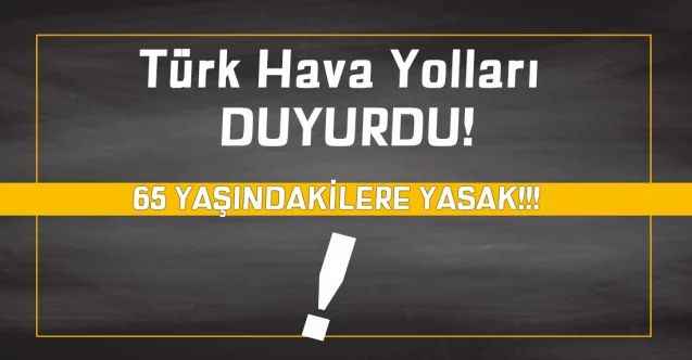 THY, 65 yaş ve üstü yolcuları kabul etmeyecek
