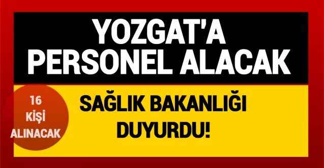 Sağlık Bakanlığı İşçi Alımı Yapacak! Yozgat'a da 16 Personel Alınacak