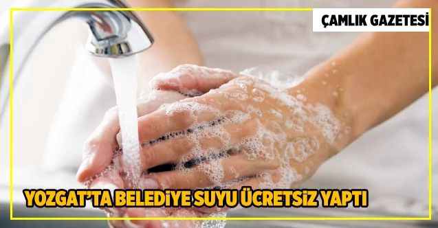 Belediye korona virüs için  suyu ücretsiz yaptı