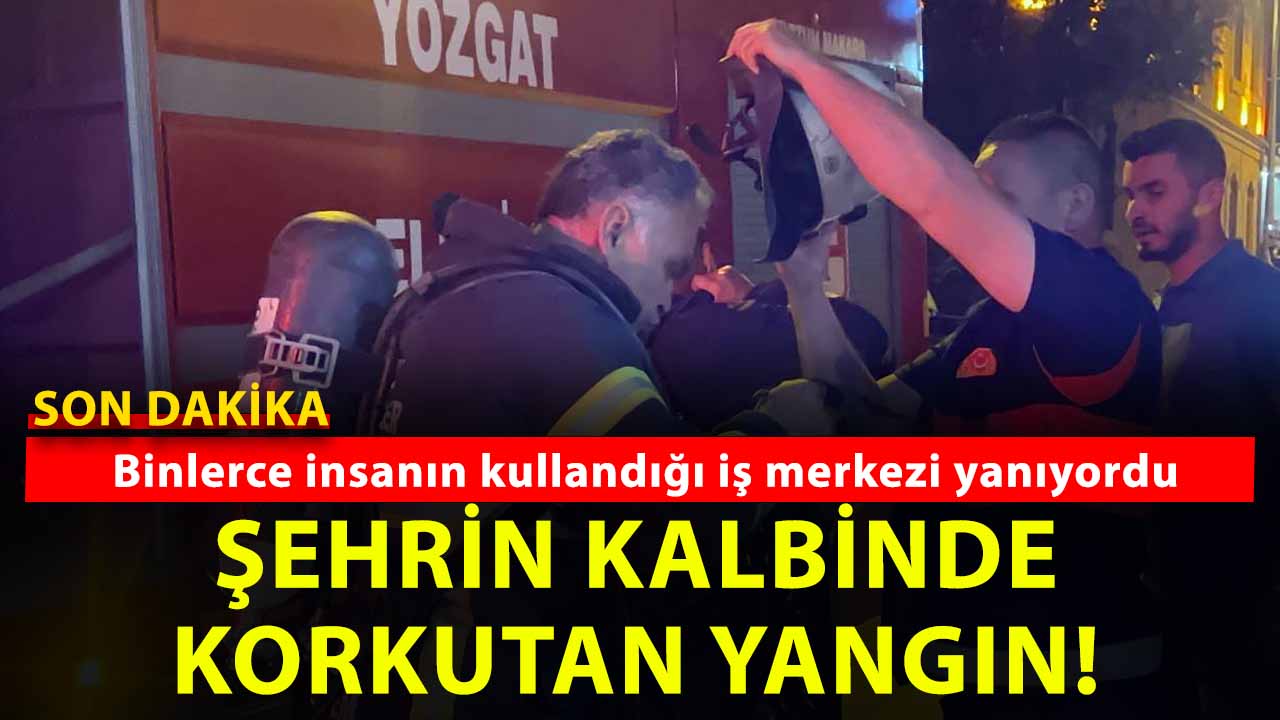 Yozgat’ın kalbinde korkutan yangın! Faciaya ramak kala!