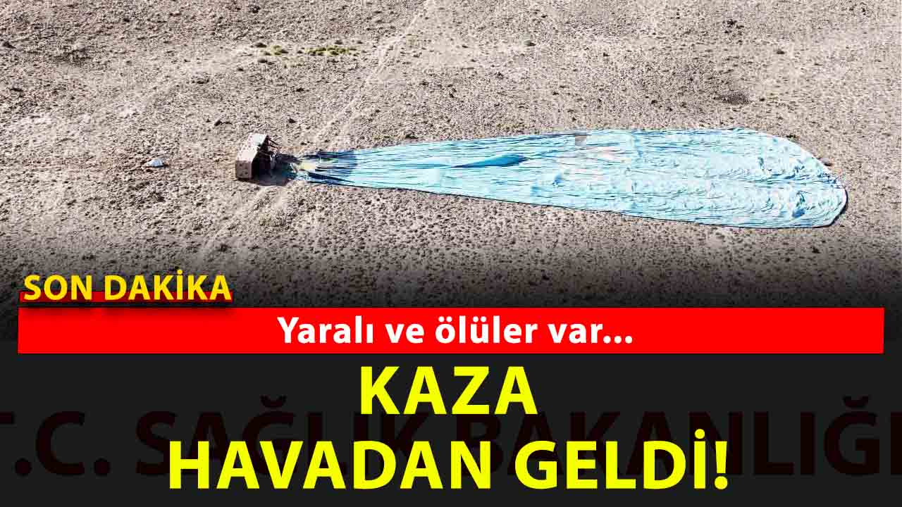 Bu kez kaza havadan geldi: 1 ölü, 12 yaralı