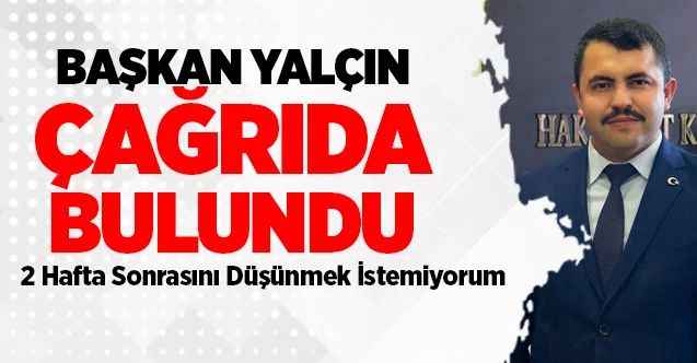 Başkan Yalçın ilçe Halkına Çağrıda Bulundu