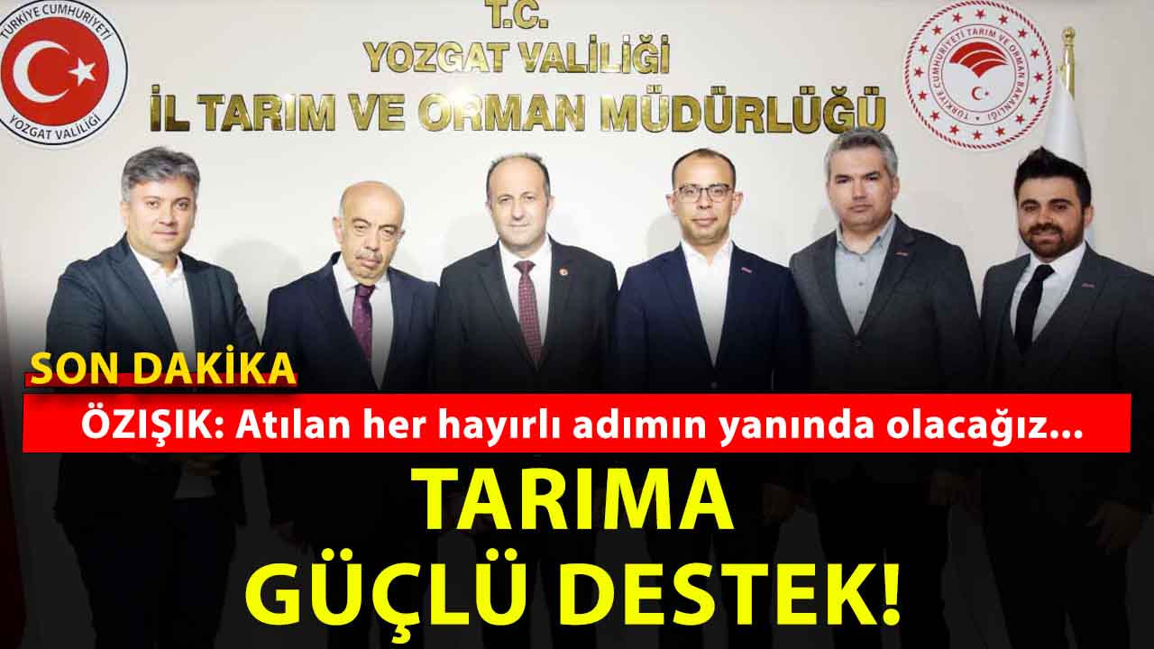Yozgat Tarımında Taze Kan! Gimat Grubunu Yönetim Kurulu Başkanı Özışık ziyarette neler söyledi?