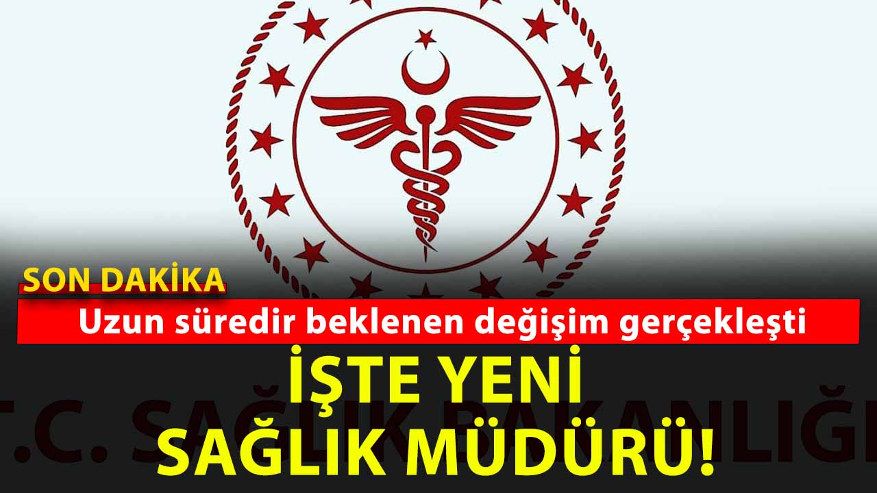 Yozgat sağlık teşkilatında yeni dönem! İl sağlık müdürlüğünde beklenen değişim oldu