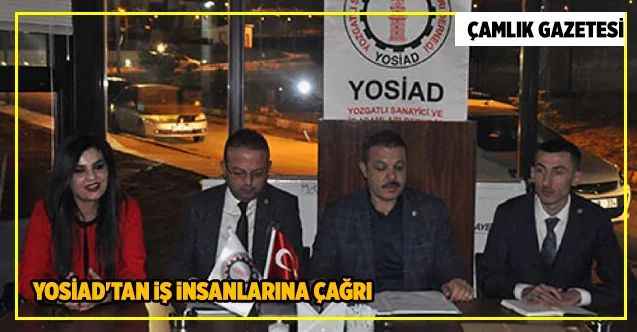 YOSİAD'tan iş insanlarına çağrı