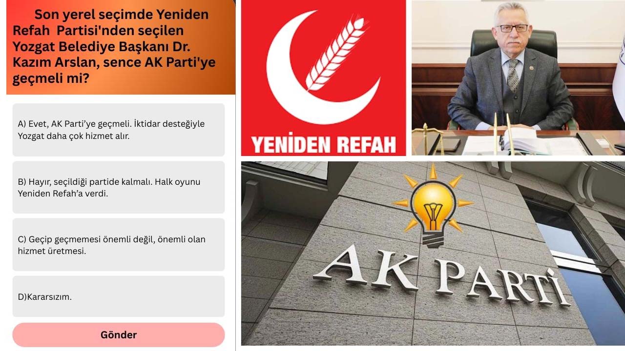 Yozgat Çamlık Medya’dan Yeni Anket: Kazım Arslan AK Parti’ye Geçmeli mi?