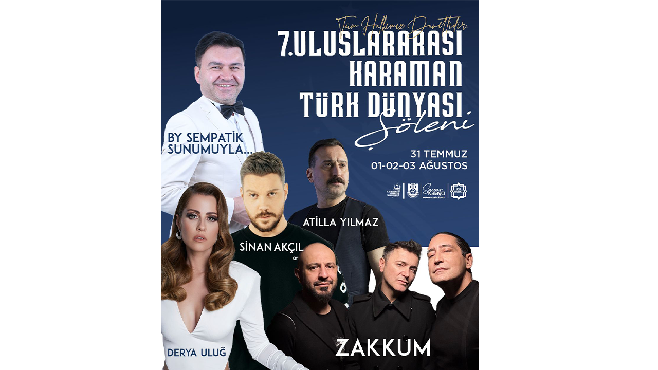 Karaman’da Festival Coşkusu Başlıyor: 7. Uluslararası Karaman Türk Dünyası Şöleni 31 Temmuz’da!