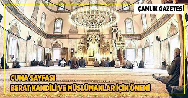 Cuma sayfası.. Berat Kandili ve Müslümanlar için önemi