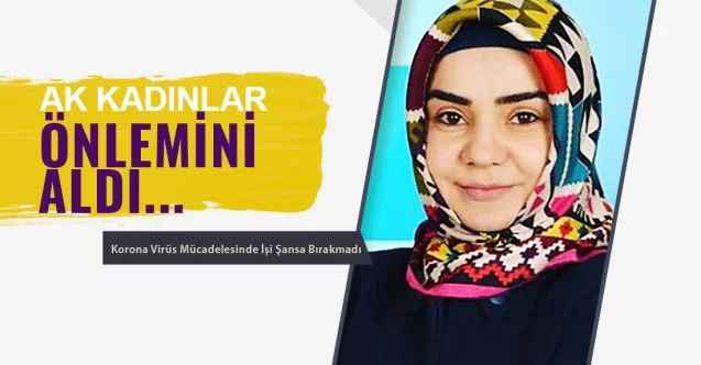 AK Parti Yozgat Kadın Kolları Başkanı İlknur Ünal, Korona Virüs Mücadelesinde İşi Şansa Bırakmadı