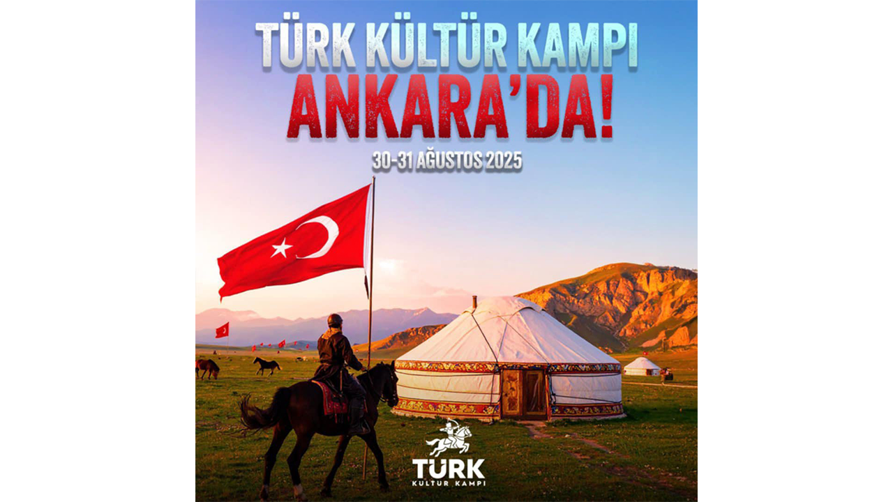 Türk Kültür Kampı Ankara’da!