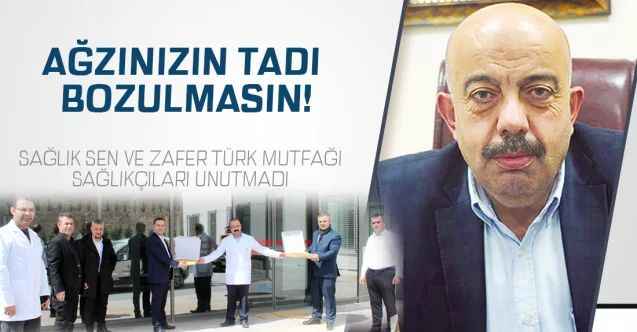 Sağlık Sen ve Zafer Türk Mutfağı, Sağlık Neferlerinin Ağzını Tatlandırdı