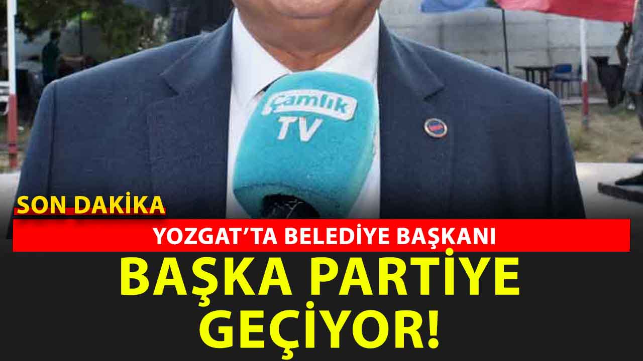 Yozgat'ta belediye başkanı kararını verdi: bakın hangi partiye geçiyor?