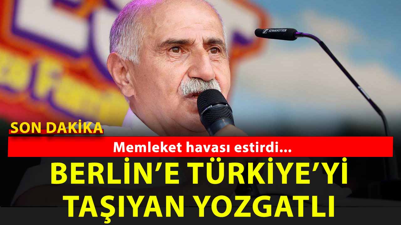 Almanya Berlin'e Türkiye'yi taşıyan Yozgatlı: adeta memleket havası estirdi