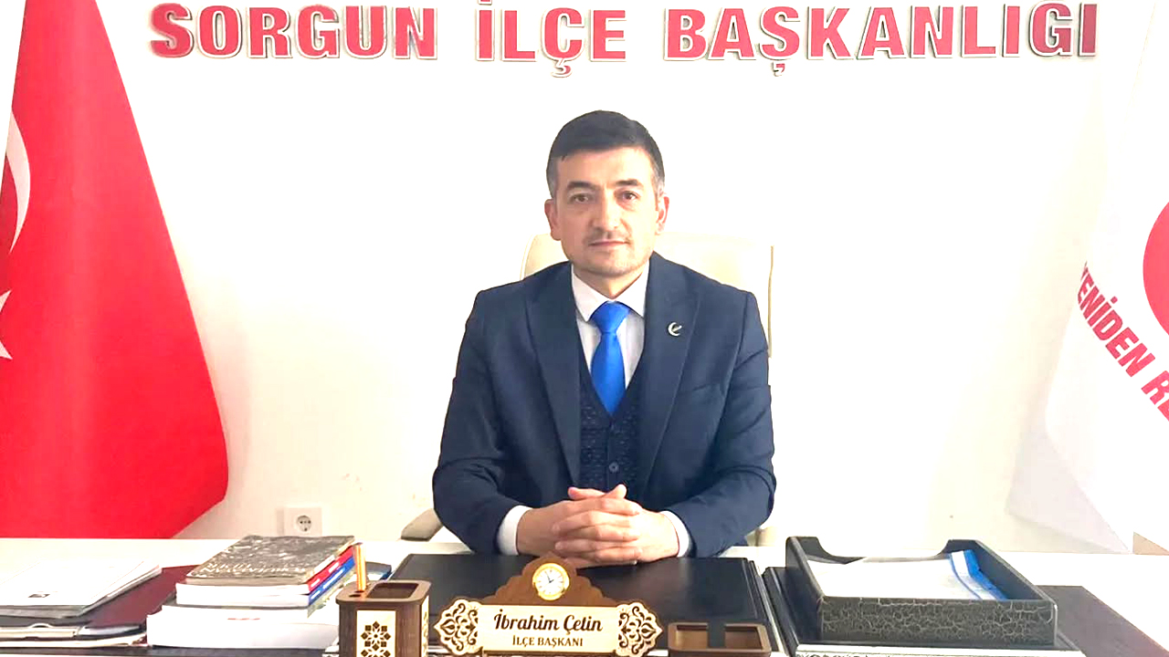 Yeniden Refah Partisi Sorgun İlçe Başkanı İbrahim Çetin’den Açıklama: Hesap Günü Geliyor