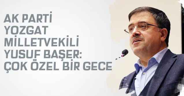 AK Parti Yozgat Milletvekili Yusuf Başer, vatandaşların berat kandilini kutladı