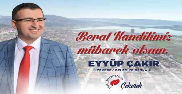 Çekerek Belediye Başkanı Eyüp Çakır, vatandaşların Berat Kandilini kutladı