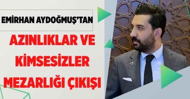 Gönül Elçileri Uluslararası Farkındalık ve Sosyal Yardımlaşma Derneğinden Azınlıklar ve Kimsesizler Mezarlığı Çıkışı!