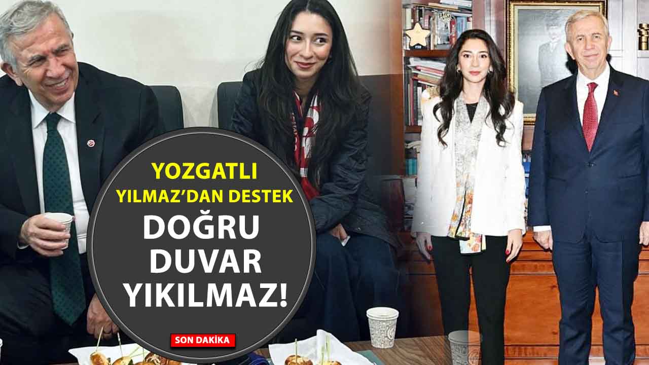 Yozgatlı Meclis Üyesi Ece Yılmaz Ankara Büyükşehir Belediye Başkanı Mansur Yavaş için ne dedi?