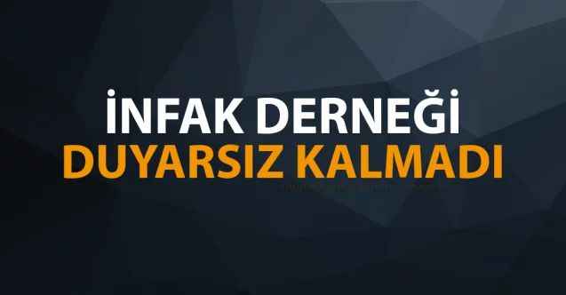 İnfak Derneği Duyarsız Kalmadı