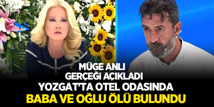 Müge Anlı: Yozgat'ta Otel Odasında Ölü Bulunan Baba ve Oğlu Detayı Ortaya Çıkardı..