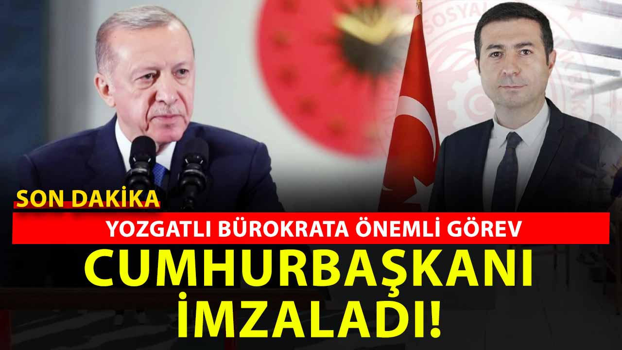 Yozgatlı bürokrata önemli görev! O bakanlıkta görevlendirildi