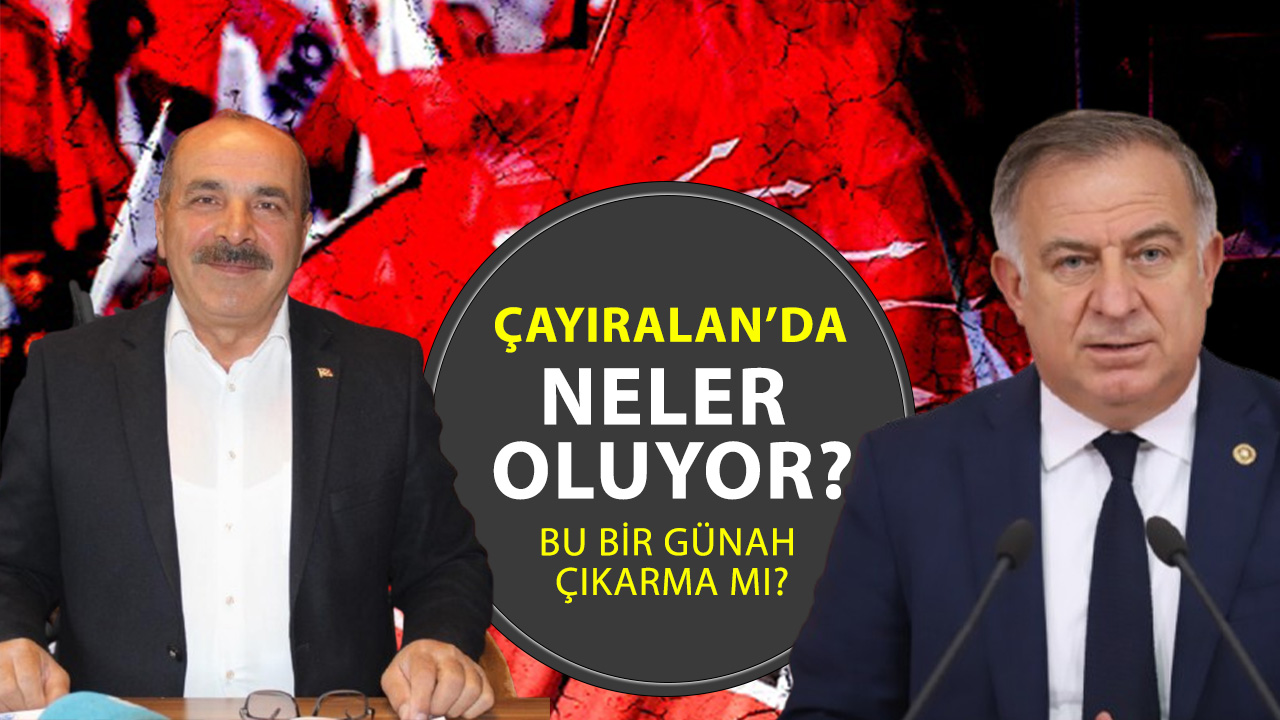 CHP Genel Başkan Yardımcısı Çayıralan’da günah çıkardı!