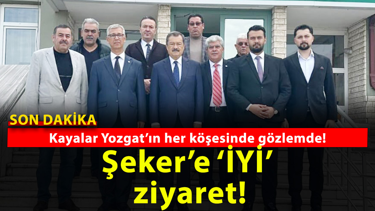 İYİ Partili Kayalar Yozgat Şeker Fabrikasında Tarım ve İstihdamı İnceledi
