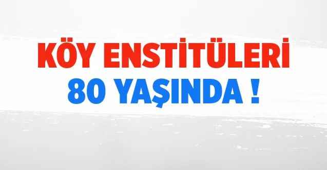 Cumhuriyet Halk Partisi Yozgat Milletvekili Ali Keven : Köy Enstitüleri 80 yaşında