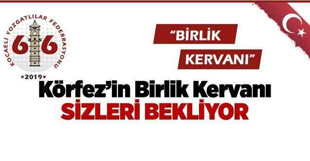 Kocaeli Yozgatlılar Federasyonu Genel Başkanı Erol Akalın Birlik Kervanı Kampanyası İçin Çağrıda Bulundu