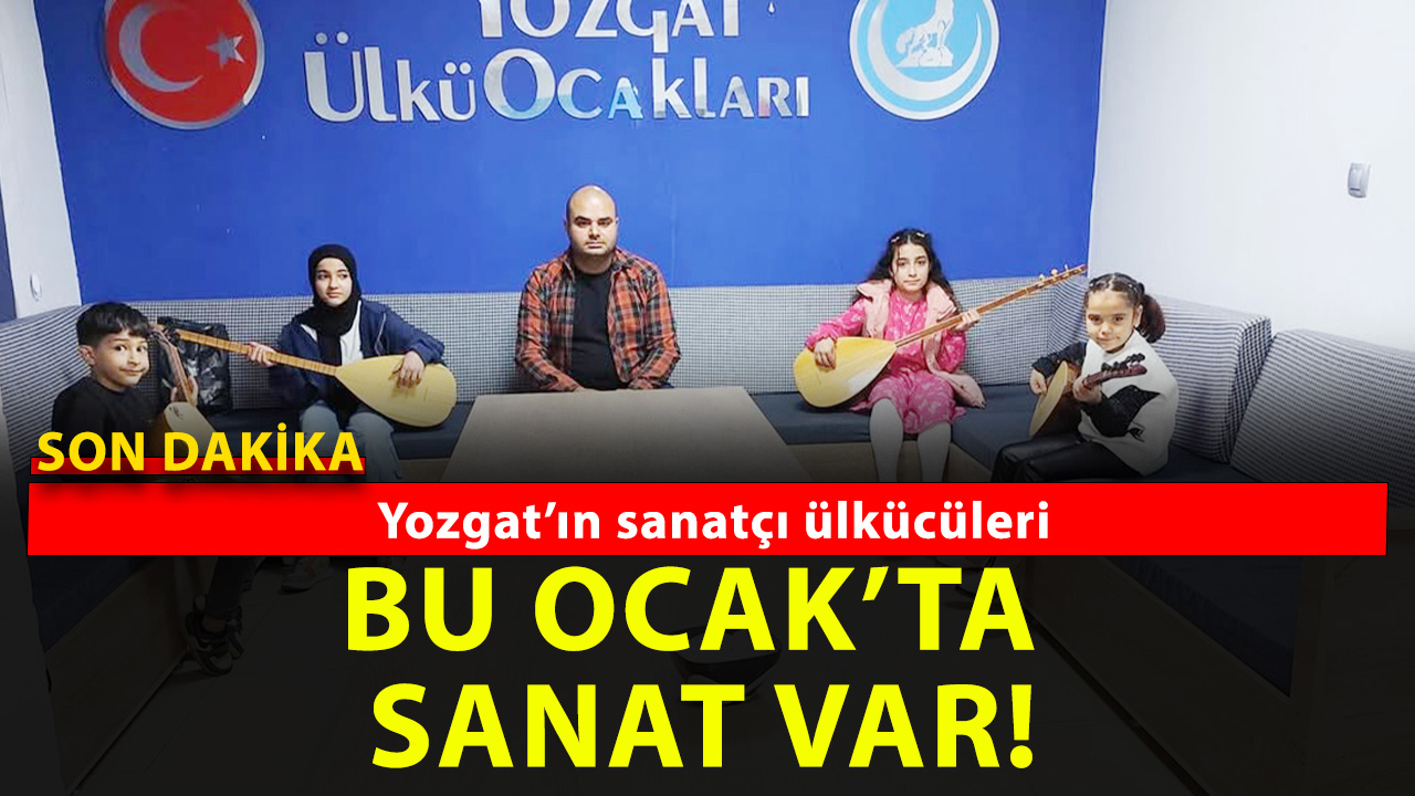 Yozgat’ın sanatçı ülkücüleri: bağlama sesleri yankılanıyor!