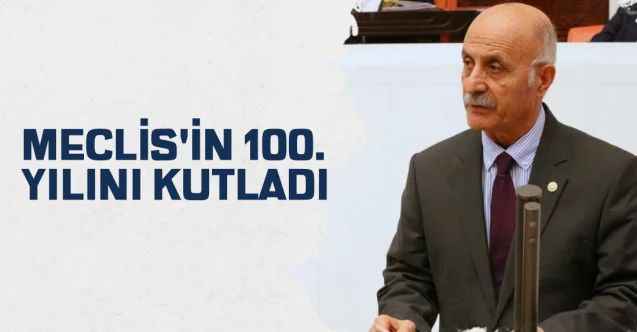 CHP Yozgat Milletvekili Ali Keven Meclis'in 100. yılını kutladı