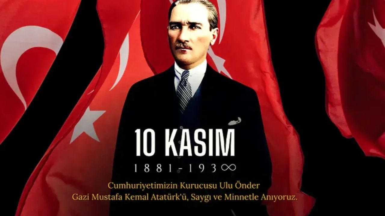 Gazi Mustafa Kemal Atatürk'ün Vefatının 87. Yılında Saygıyla Anıyoruz