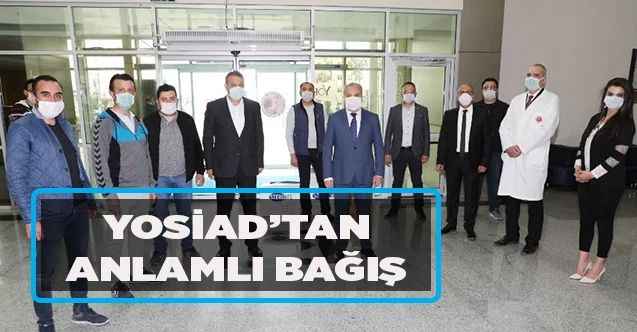 YOSİAD İl Temsilciliğinden Araştırma ve Uygulama Hastanesi’ne  Maske ve  Dezenfektan Bağışı