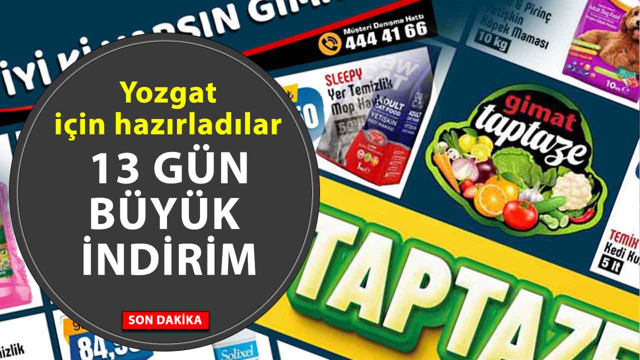 Yozgat’ta 13 Gün Büyük İndirimler Yaşanacak! Bu Fırsatı Kaçırmayın, Fileleri Hazırlayın